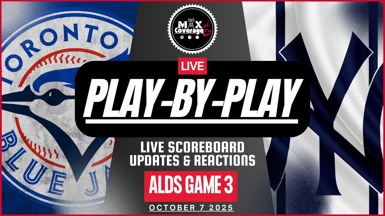 🔴ALDS Game 3 - Toronto Blue Jays vs New York Yankees - Play-By-Play & Reactions (10/7/25)