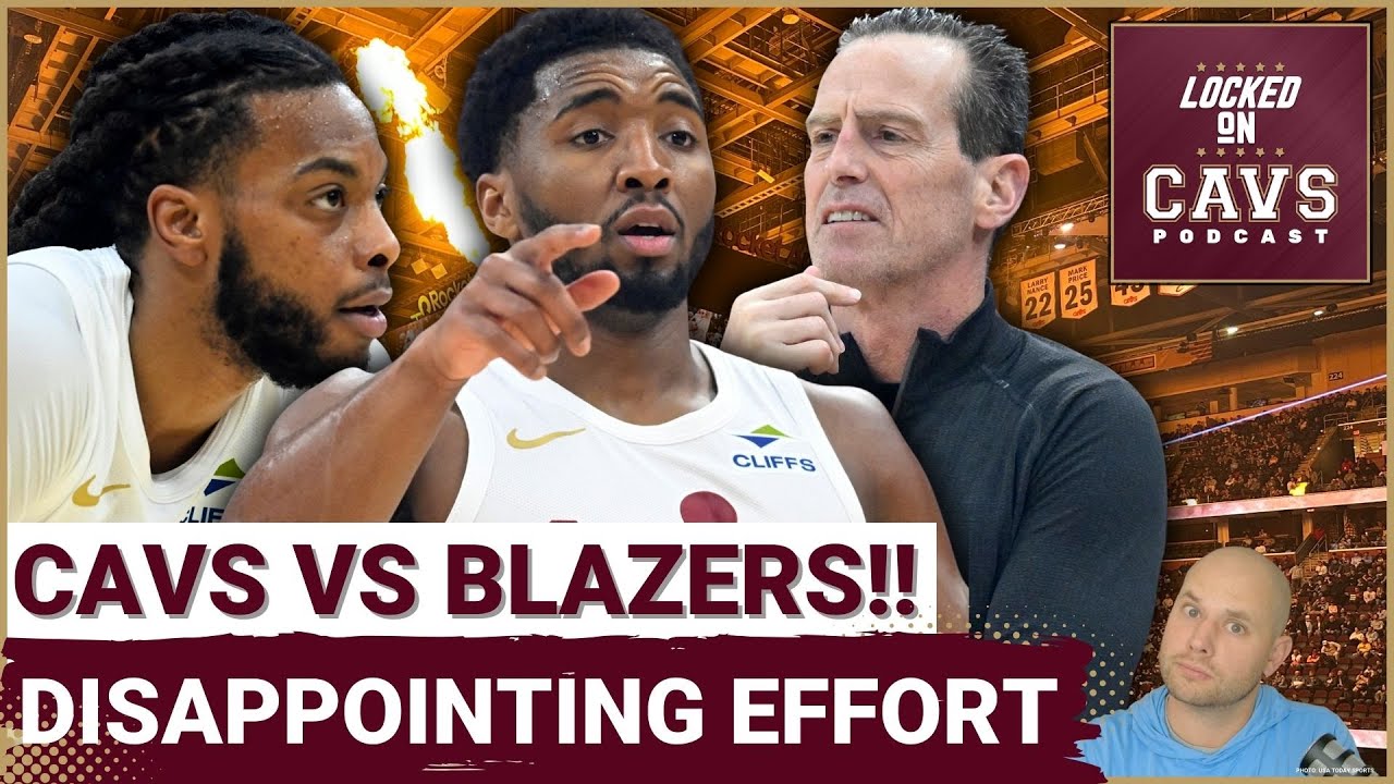 DISAPPOINTING: Cleveland Cavaliers COLLAPSE Against Portland Trail Blazers | Is This ALARMING?