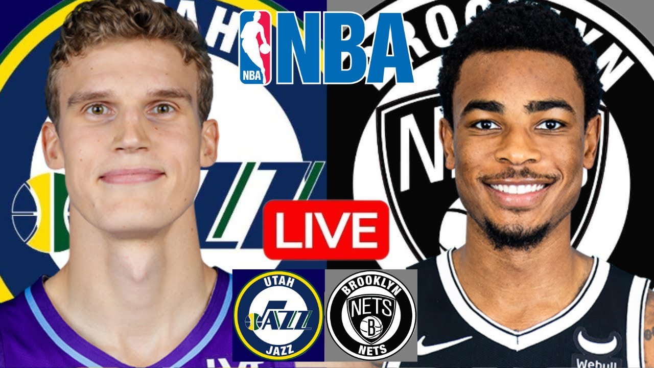 LIVE: UTAH JAZZ vs BROOKLYN NETS | NBA | PLAY BY PLAY | SCOREBOARD