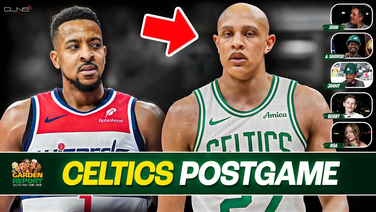 LIVE Garden Report: Celtics vs Wizards Postgame Show on CLNS - Jordan Walsh has Career Night in DC
