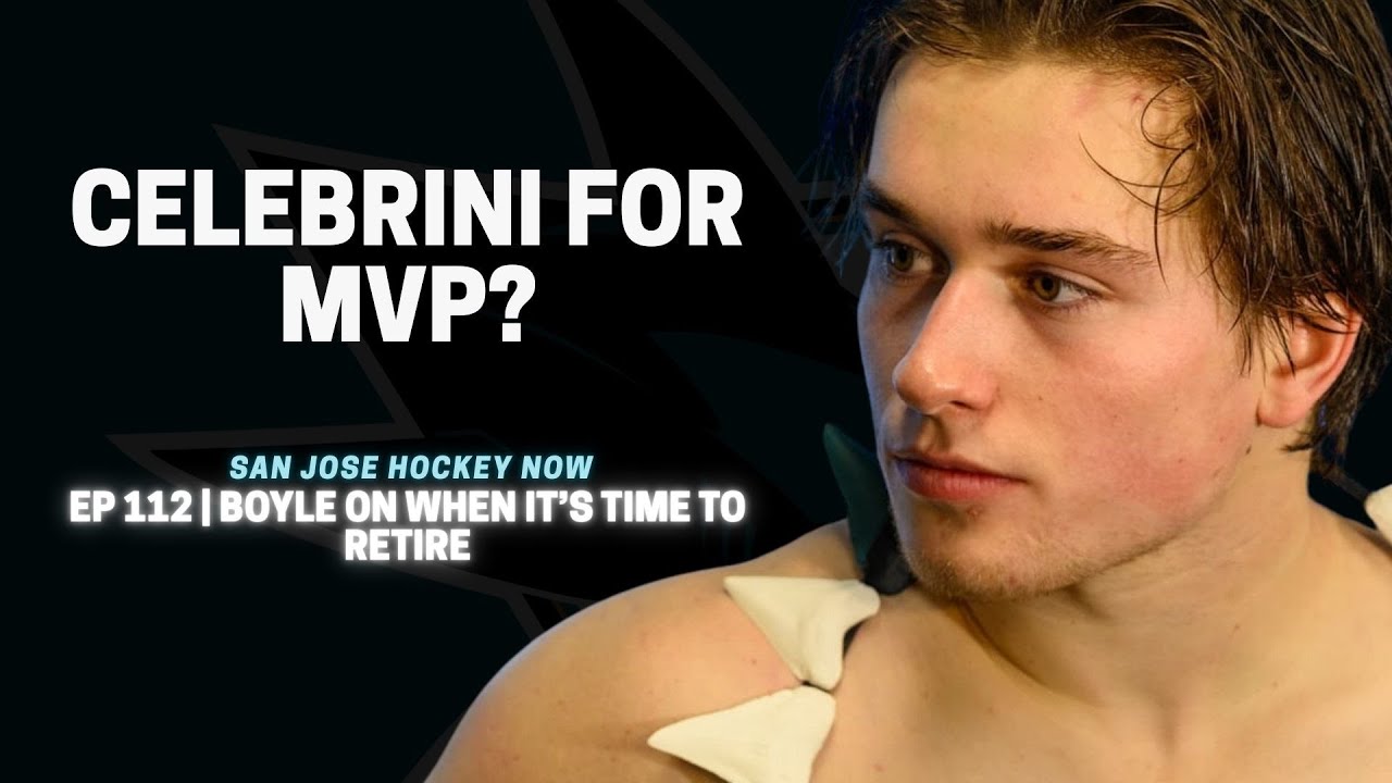 Celebrini for MVP? | EP 112 Boyle on When It’s Time To Retire