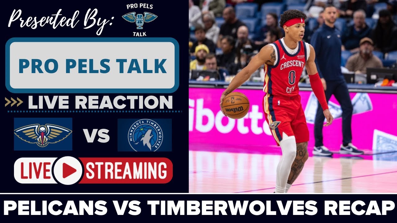 LIVE REACTION POSTGAME SHOW: New Orleans Pelicans vs Minnesota Timberwolves