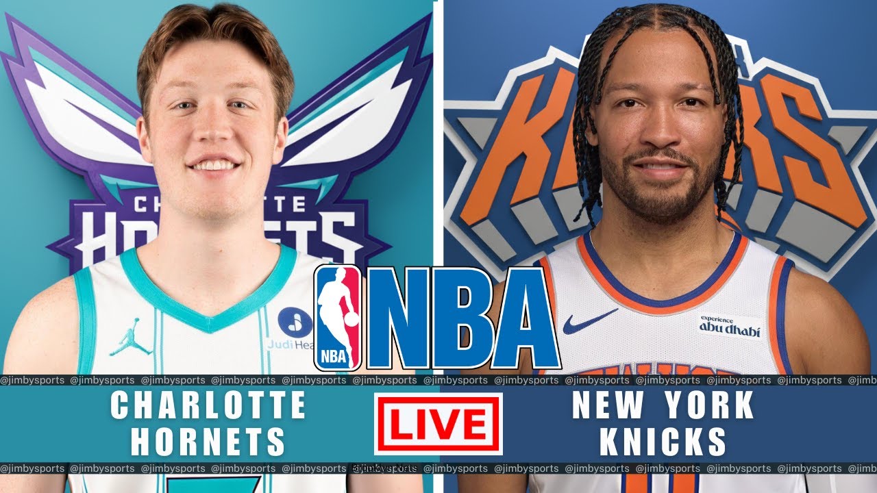 Charlotte Hornets vs New York Knicks | NBA Live Today | Play-By-Play Scoreboard 2025