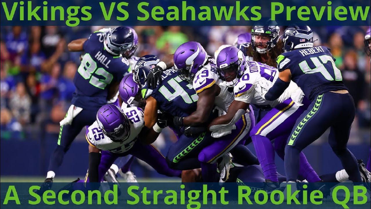 Minnesota Vikings VS Seattle Seahawks Preview: Almost enough to make you feel bad for Max Brosmer