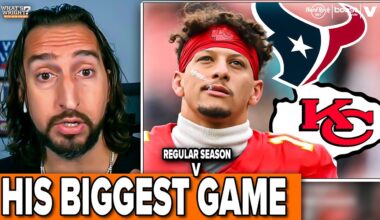 Nick Wright: Texans-Chiefs BIGGEST GAME Patrick Mahomes has played in regular season | NFL