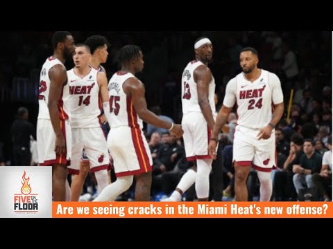 Are we seeing cracks in the Miami Heat's new offense? | Five on the Floor