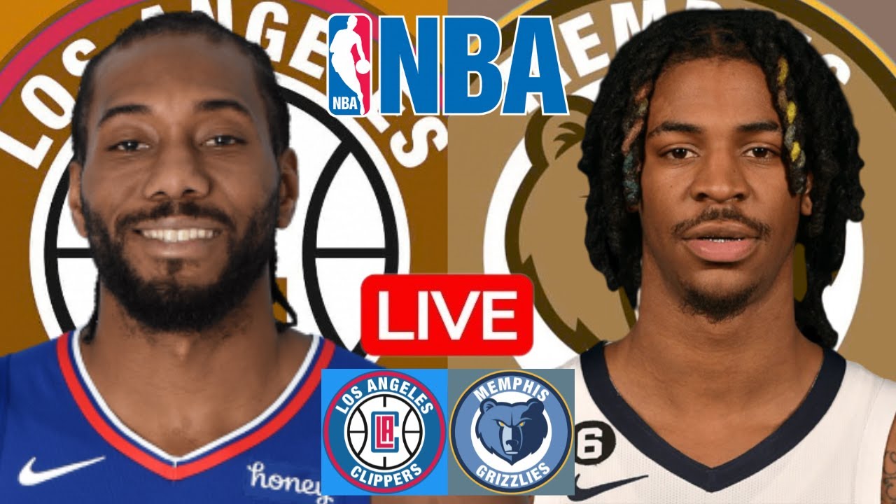 LIVE: LOS ANGELES CLIPPERS vs MEMPHIS GRIZZLIES | NBA | PLAY BY PLAY | SCOREBOARD