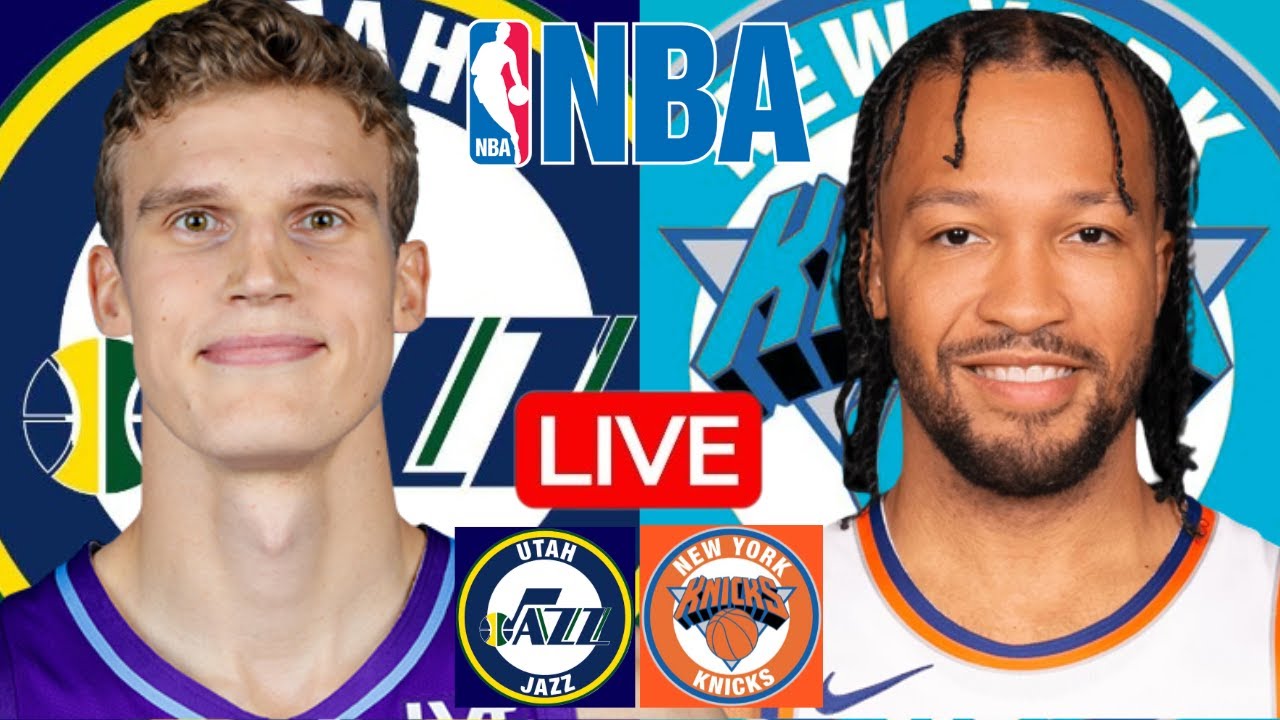 LIVE: UTAH JAZZ vs NEW YORK KNICKS | NBA | PLAY BY PLAY | SCOREBOARD