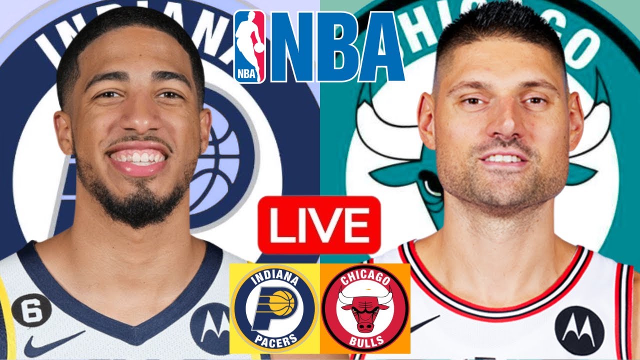 LIVE: INDIANA PACERS vs CHICAGO BULLS | NBA | PLAY BY PLAY | SCOREBOARD