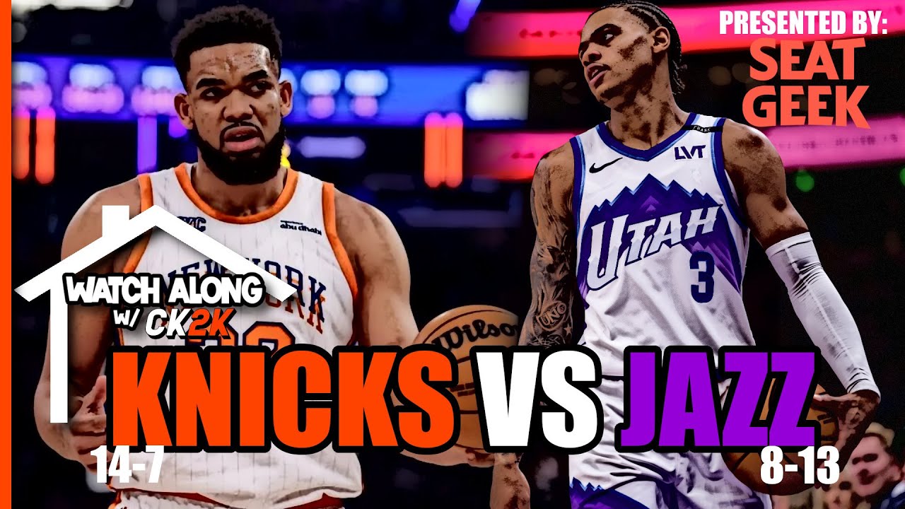 NEW YORK KNICKS VS UTAH JAZZ LIVE PLAY BY PLAY! | WATCH ALONG W/ CK2K