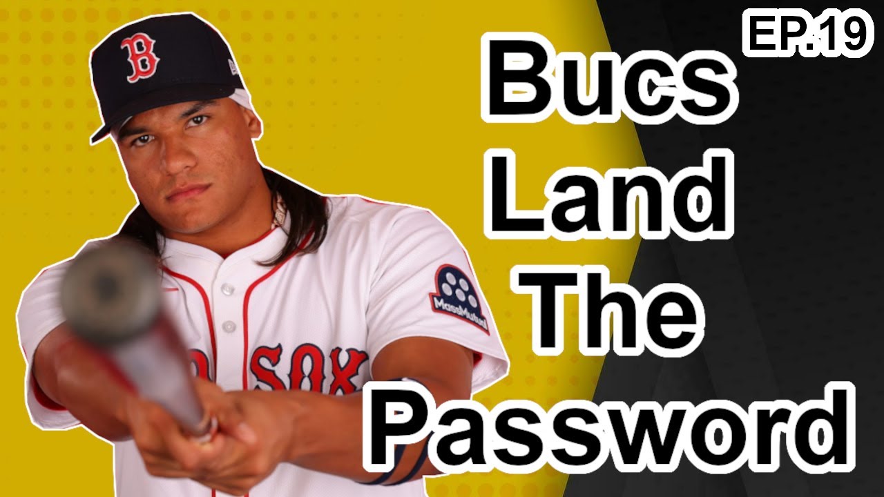 The Pittsburgh Pirates Land "The Password" from Red Sox! (Ep.19)