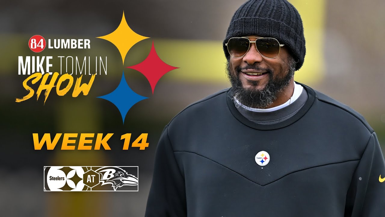 The Mike Tomlin Show: Week 14 at Baltimore Ravens | Pittsburgh Steelers