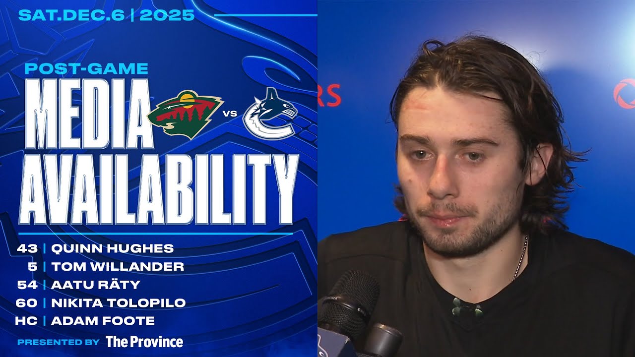 Hughes, Willander, Räty, Tolopilo & Adam Foote Post-Game Media | Canucks vs. Wild (Dec 6, 2025)