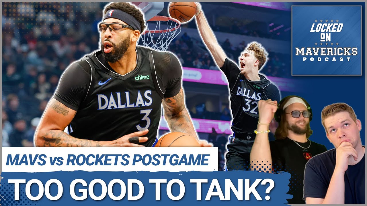 Why a Healthy Dallas Mavericks Team is Too Good to Tank with Anthony Davis & Cooper Flagg | POSTGAME