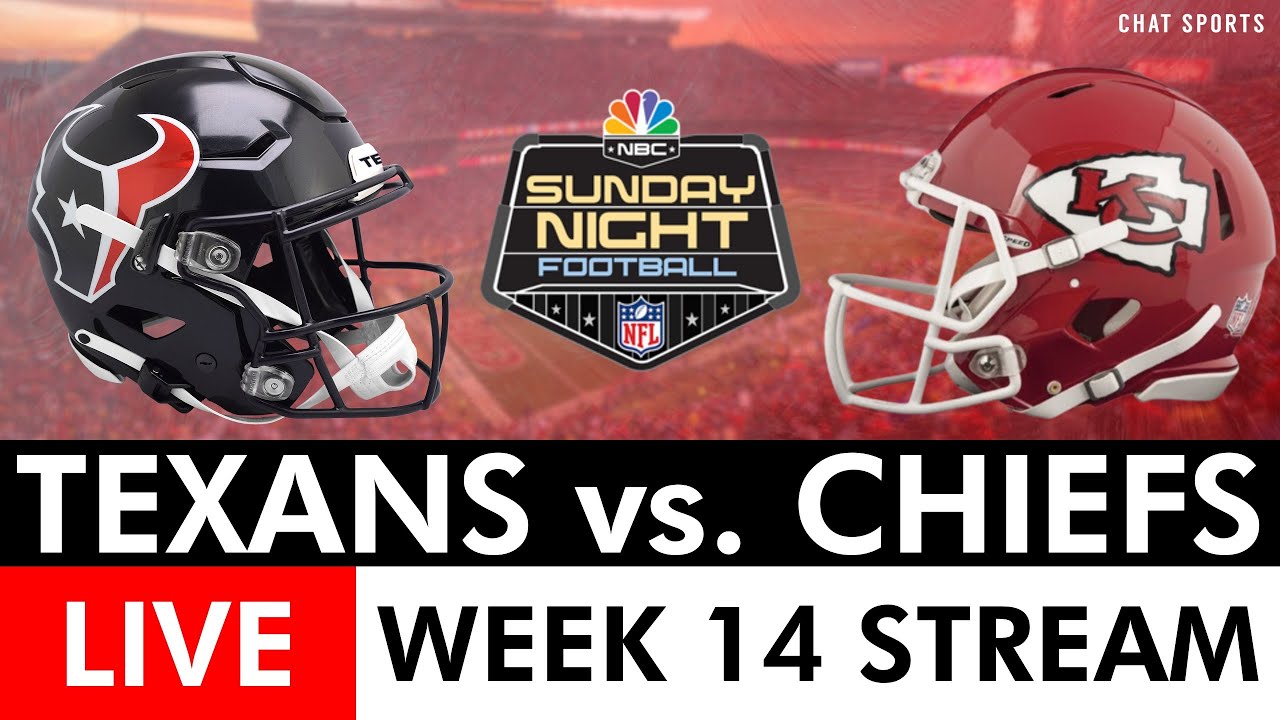 Sunday Night Football LIVE: Texans vs. Chiefs Play-By-Play & Highlights | NFL Week 14 Watch Party