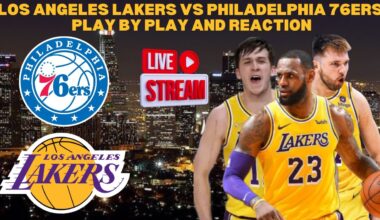 *LIVE* |  Lakers Vs 76ers Play By Play & Reaction #nba
