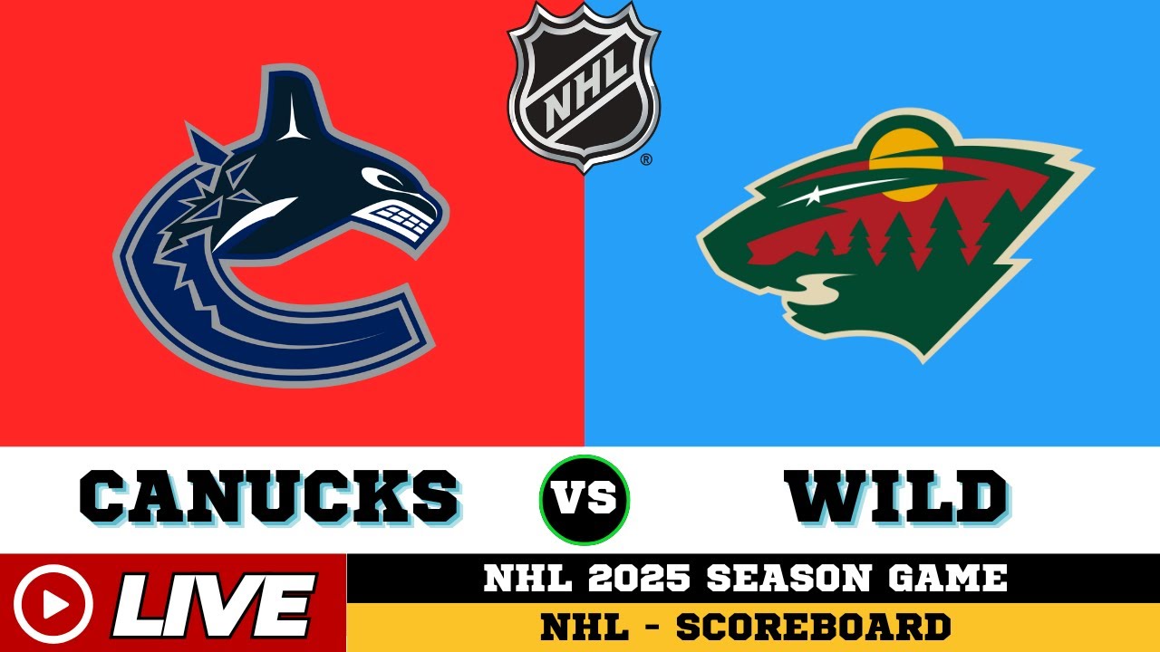🔴LIVE : Minnesota Wild Vs Vancouver Canucks | NHL 2025 | NHL Live SCOREBOARD