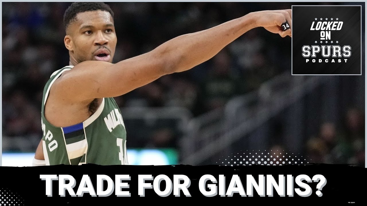 Should the San Antonio Spurs trade for Giannis Antetokounmpo?