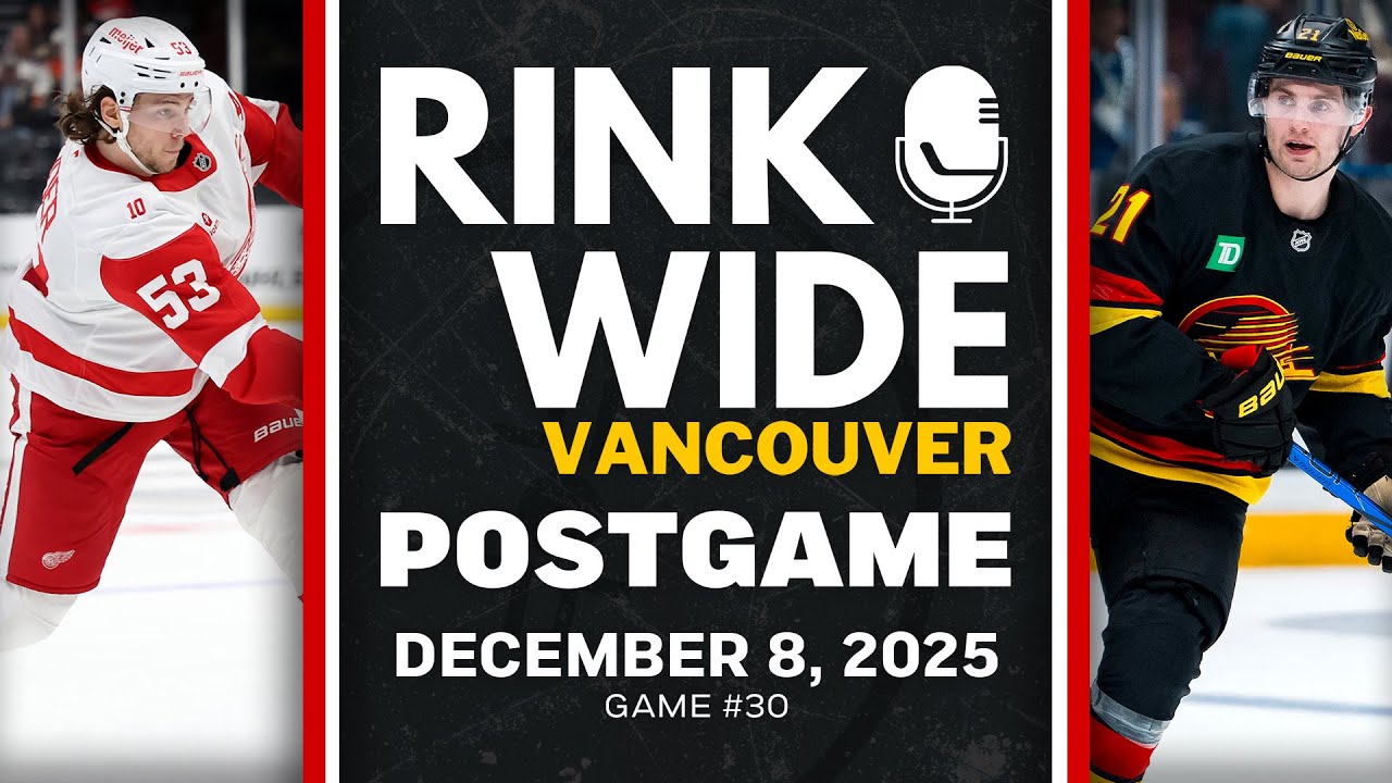 RINK WIDE POST-GAME: Vancouver Canucks vs Detroit Red Wings | Game #30 - Dec. 8, 2025