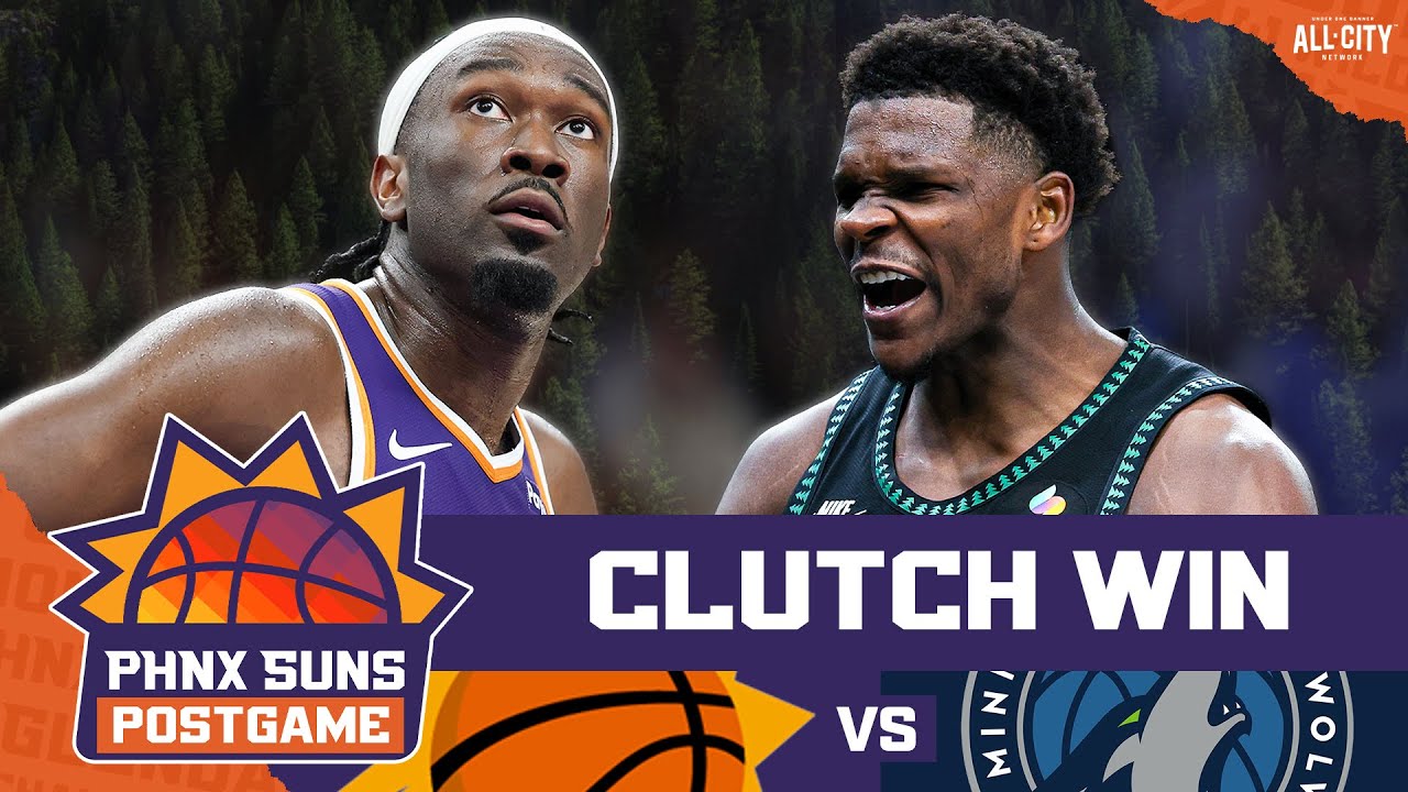 POSTGAME: Phoenix Suns, Mark Williams GET CLUTCH In WIN Over Anthony Edwards & Timberwolves