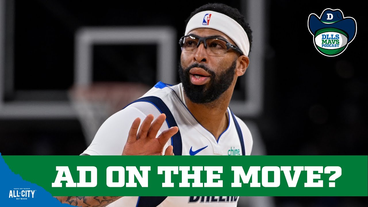 Should The Dallas Mavericks Trade Anthony Davis? | DLLS Mavs Podcast