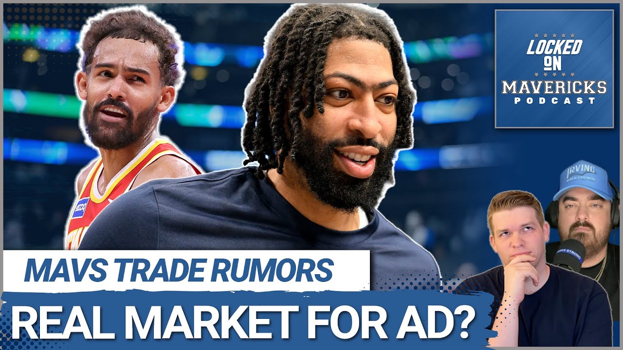 RUMOR: Anthony Davis' Trade Market is Real, He's Heading East? | Dallas Mavericks Trade Rumors