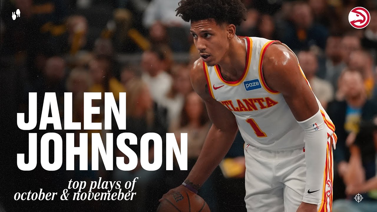 Jalen Johnson Best Highlights from October & November