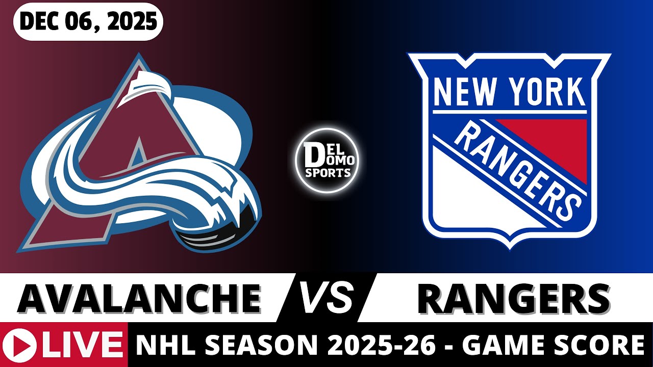 COLORADO AVALANCHE VS NEW YORK RANGERS LIVE 🏒 NHL Game Score Play-by-Play | DEC 06, 2025