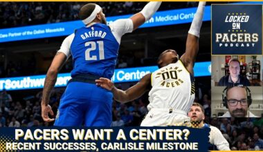 Why the Indiana Pacers want a center, does Daniel Gafford make sense? Rick Carlisle nears 1,000 wins