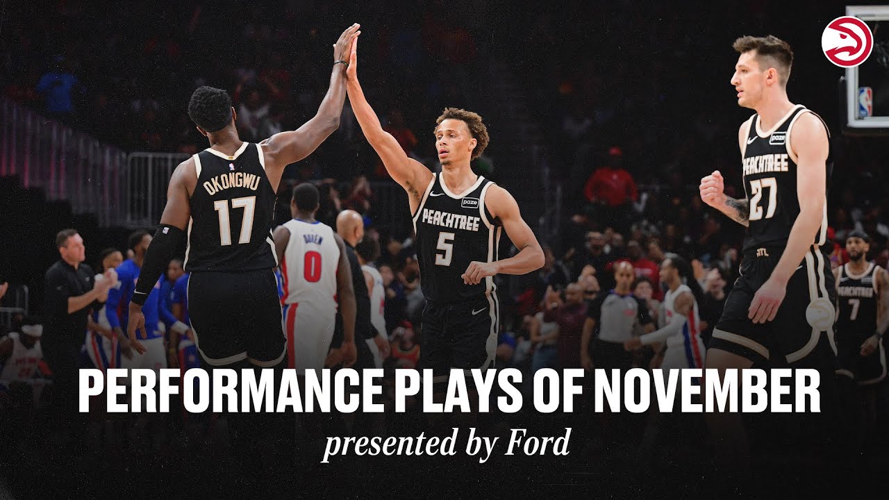 Atlanta Hawks Performance Plays of November | Presented by Ford