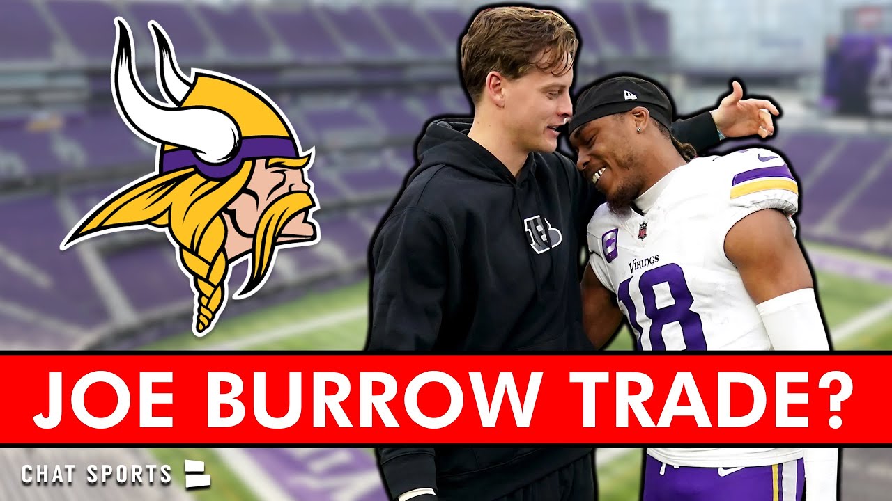 🚨OH MY, Vikings TRADING For Joe Burrow? | Minnesota Vikings Rumors