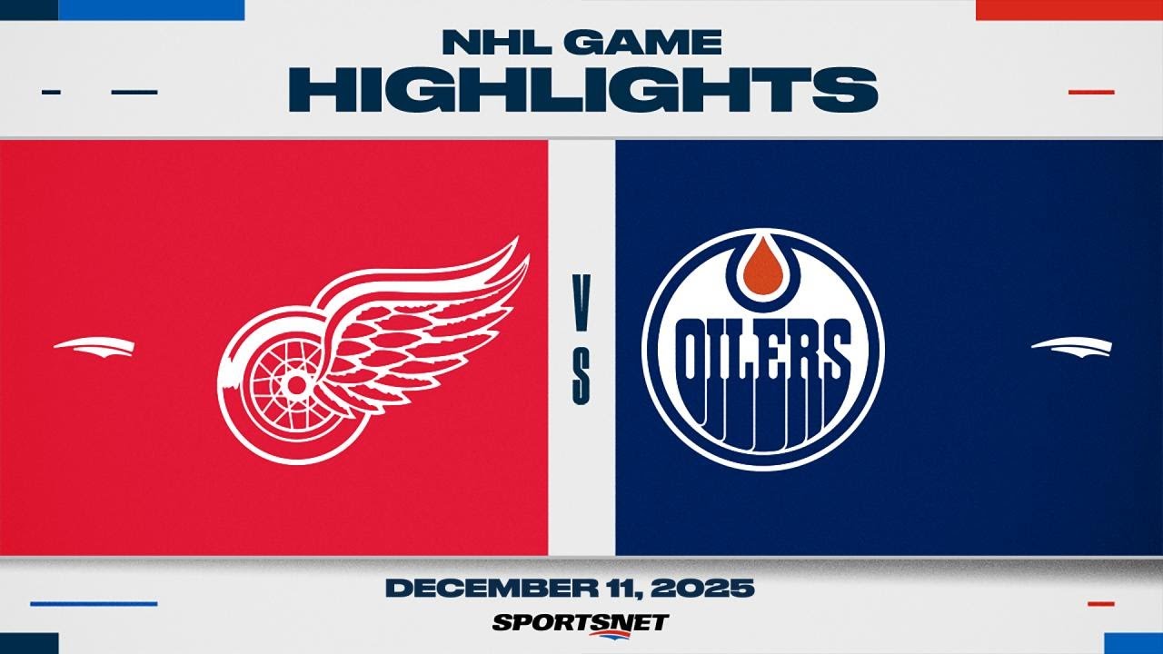 NHL Highlights | Red Wings vs. Oilers - December 11, 2025