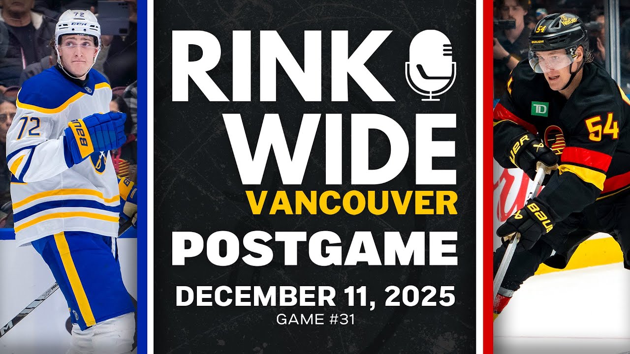 RINK WIDE POST-GAME: Vancouver Canucks vs Buffalo Sabres | Game #31 - Dec. 11, 2025