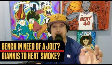 Miami Heat Bench Needs Jolt From A Starter? | How To Feel About New Giannis Heat Smoke?