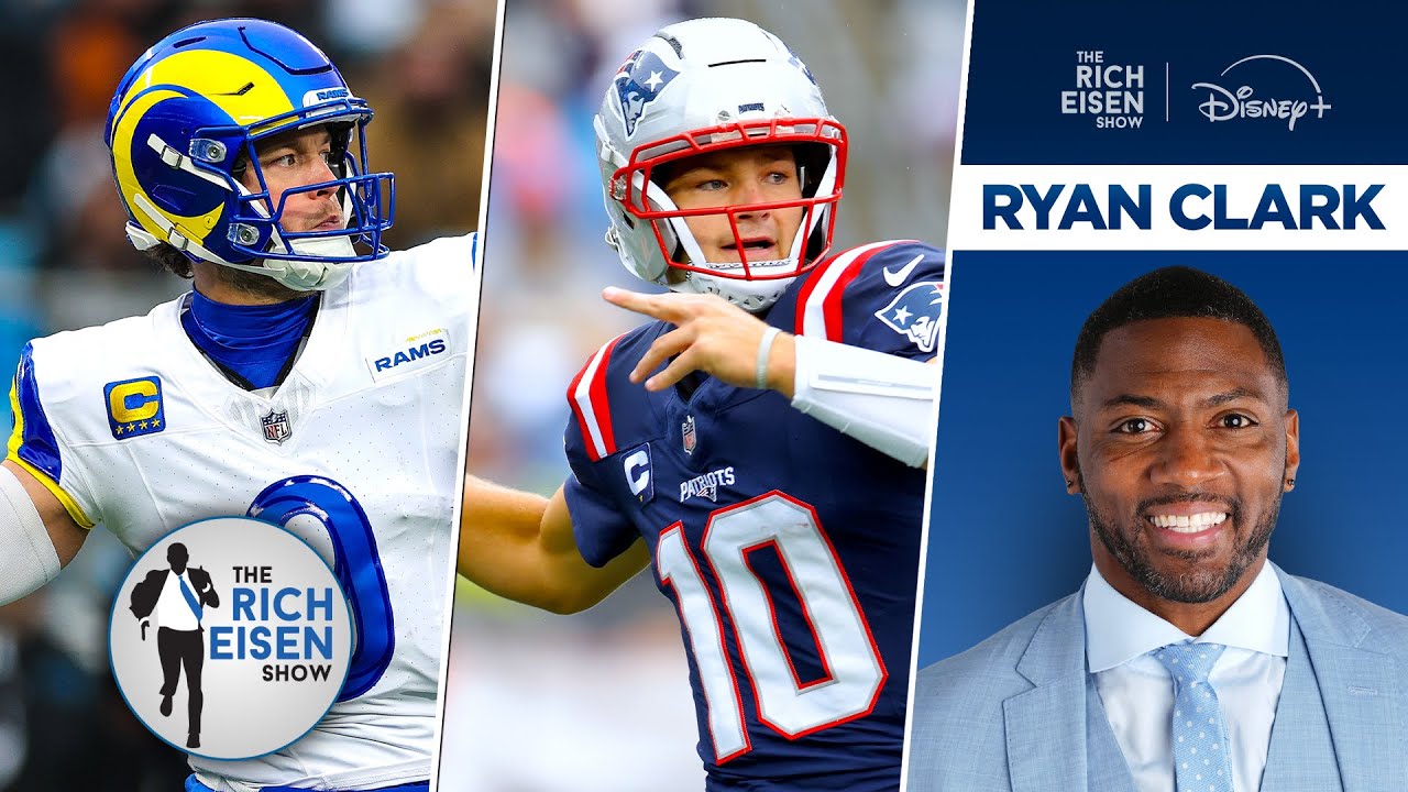 ESPN’s Ryan Clark on Rams as NFL’s Best & Drake Maye’s Ascension | The Rich Eisen Show