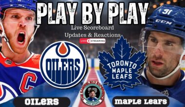 🏒 LIVE: Toronto Maple Leafs vs Edmonton Oilers NHL Play by Play & Reactions!