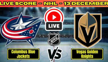 🔴 Columbus Blue Jackets vs Vegas Golden Knights | NHL PLAY BY PLAY | Live Score Update December 13