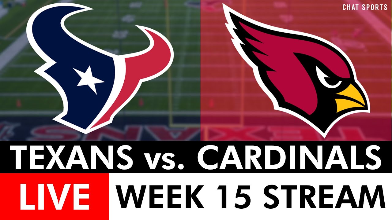 Texans vs. Cardinals Free Streaming Scoreboard, Play-By-Play & Highlights | NFL Week 15 Live On Fox