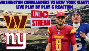 ***LIVE*** | New York Giants Vs Washington Commanders Play by Play & Reaction