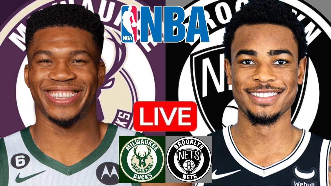 LIVE: MILWAUKEE BUCKS vs BROOKLYN NETS | NBA | PLAY BY PLAY | SCOREBOARD