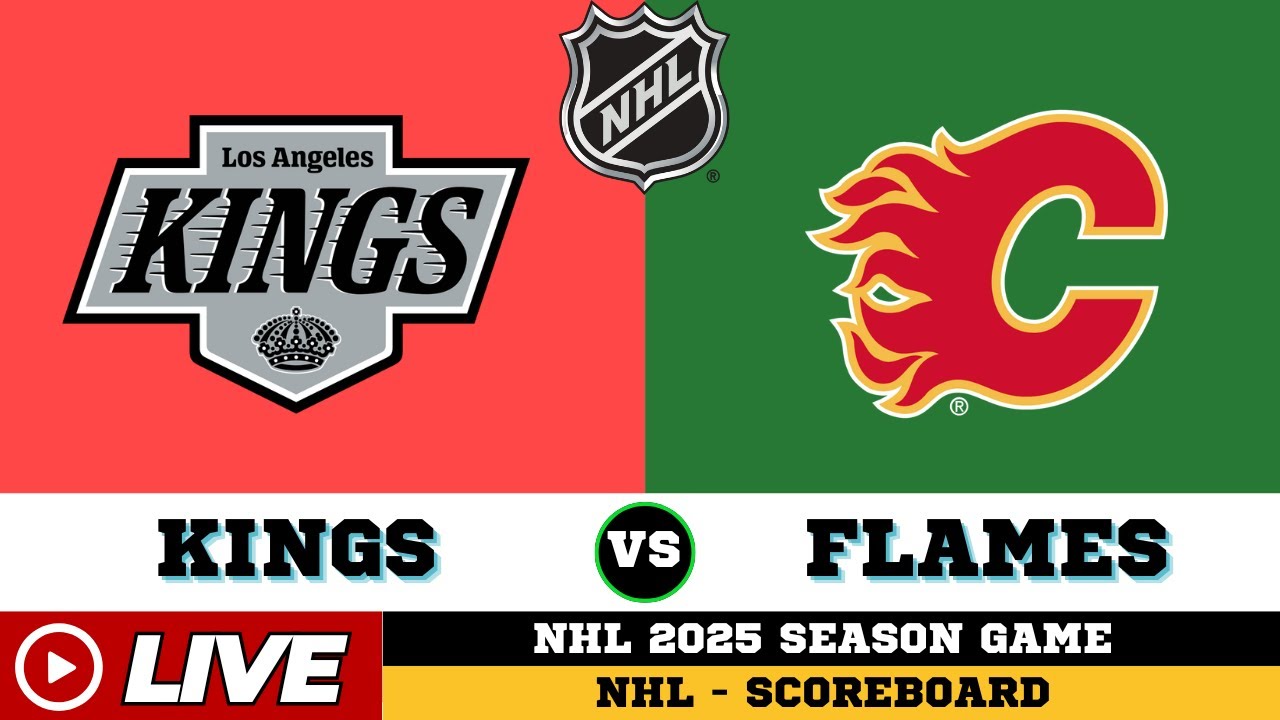 🔴LIVE : Calgary Flames Vs Los Angeles Kings | NHL 2025 | NHL Live SCOREBOARD