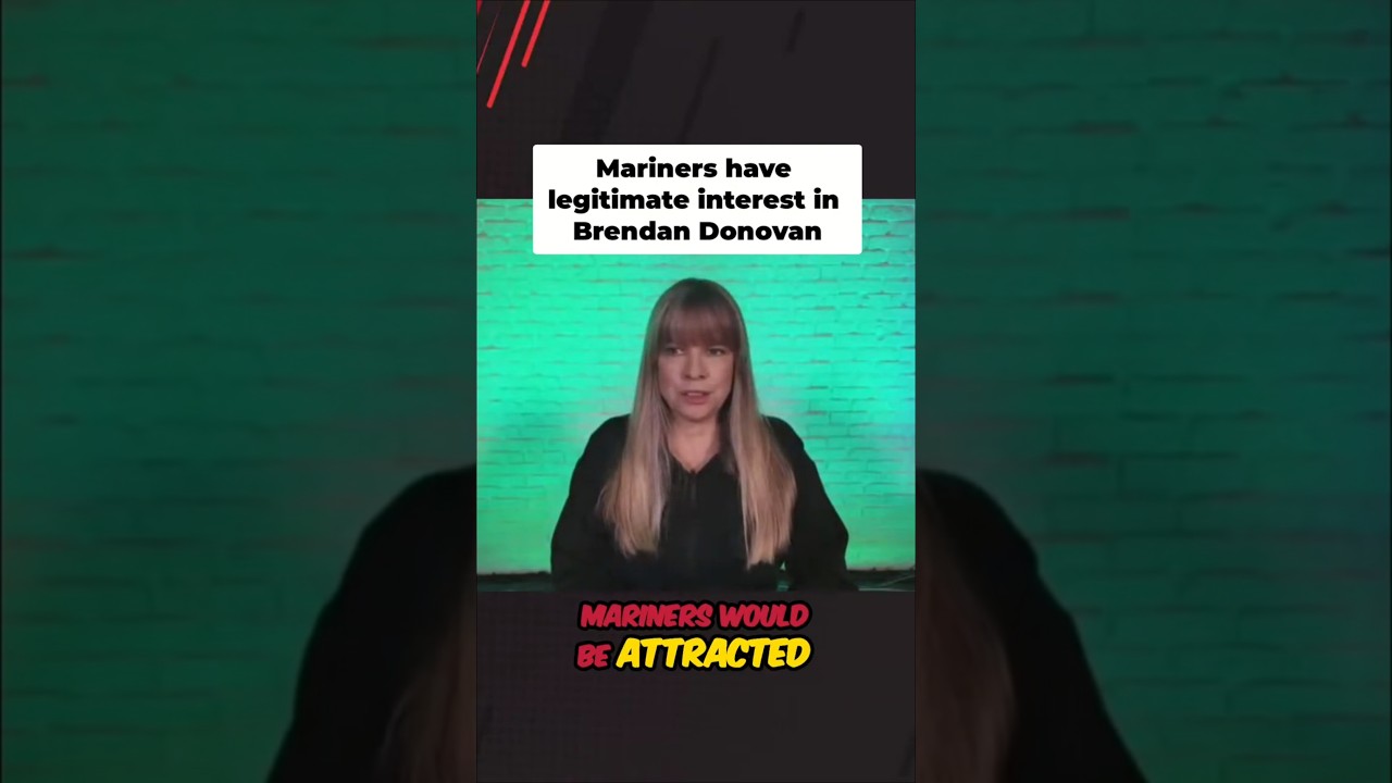 The Mariners have legitimate interest in Brendan Donovan