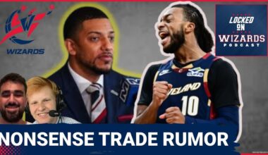 TRUTH: The Washington Wizards Darius Garland Rumors are NONSENSE | Keep Building The Core