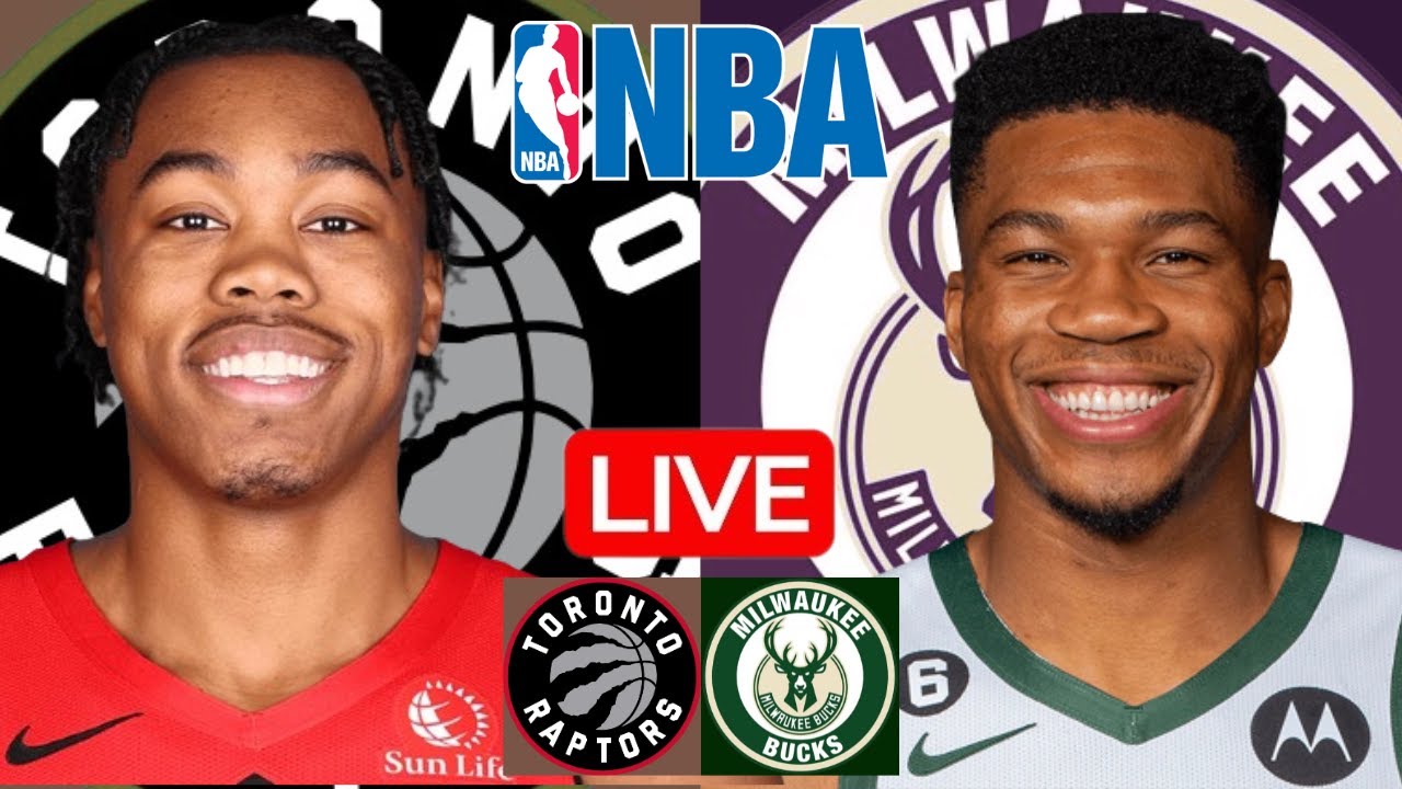 LIVE: TORONTO RAPTORS vs MILWAUKEE BUCKS | NBA | PLAY BY PLAY | SCOREBOARD