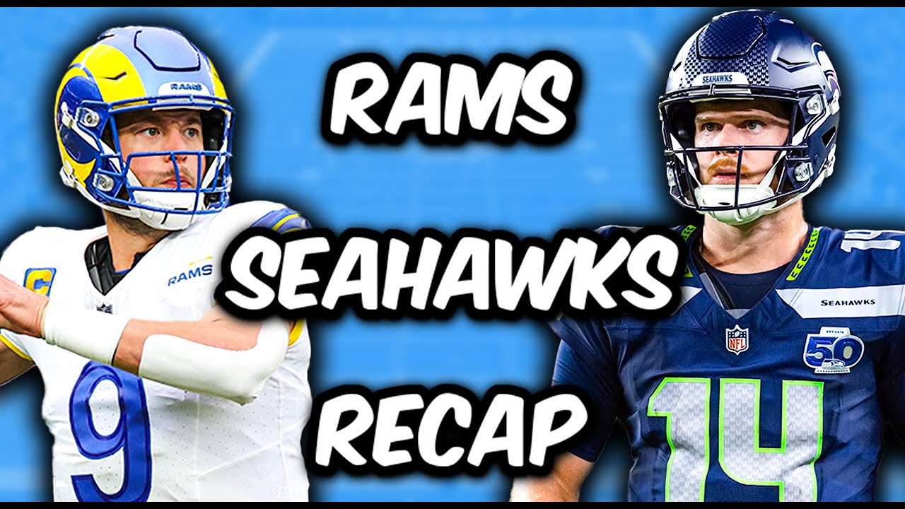 Los Angeles Rams Vs Seattle Seahawks Recap
