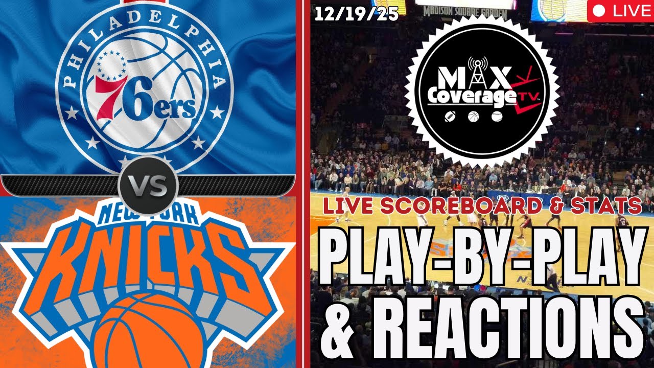 🔴LIVE - Philadelphia 76ers vs New York Knicks - Play-By-Play & Reactions (12/19/25)