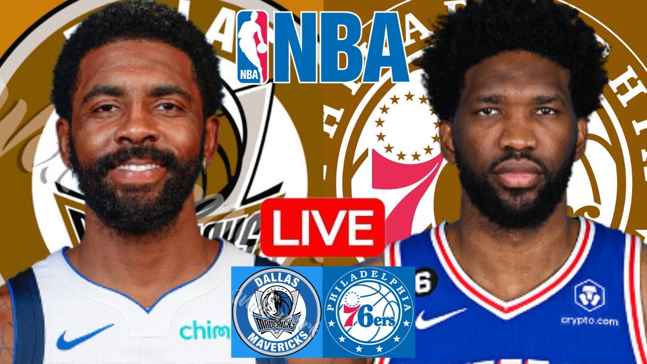 LIVE: DALLAS MAVERICKS vs PHILADELPHIA 76ERS | NBA | PLAY BY PLAY | SCOREBOARD