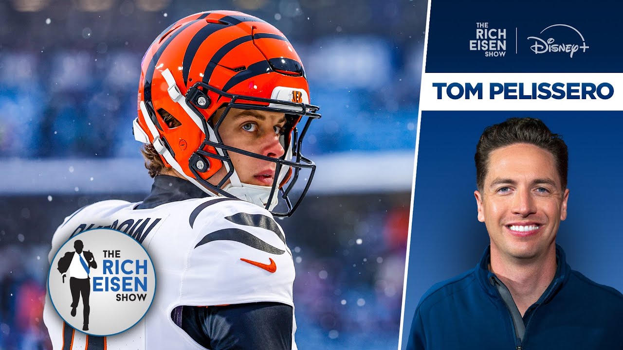NFL Insider Tom Pelissero on Joe Burrow’s Future with the Cincinnati Bengals | The Rich Eisen Show