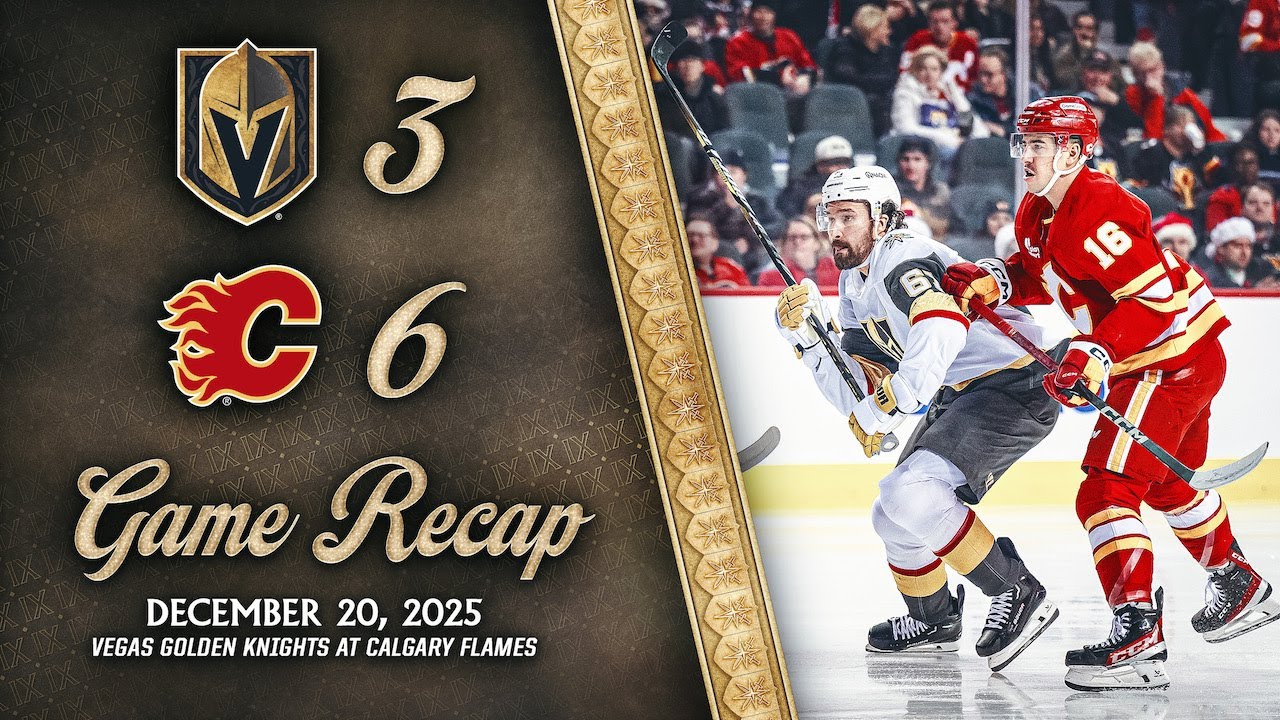 HIGHLIGHTS | Calgary Flames 6, Vegas Golden Knights 3 | Dec. 20, 2025