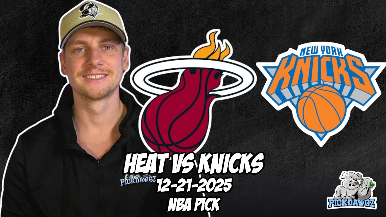 Miami Heat vs New York Knicks 12/21/25 NBA Free Picks & Prediction | NBA Betting Tips